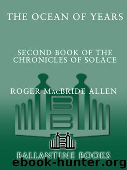 The Ocean of Years by Roger Macbride Allen