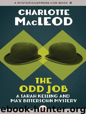 The Odd Job: A Sarah Kelling and Max Bittersohn Mystery by Charlotte MacLeod