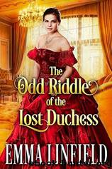 The Odd Riddle of the Lost Duchess by Emma Linfield
