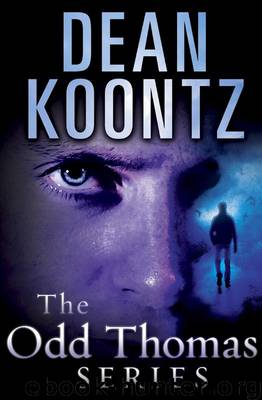 The Odd Thomas Series 4-Book Bundle: Odd Thomas, Forever Odd, Brother Odd, Odd Hours by Dean Koontz