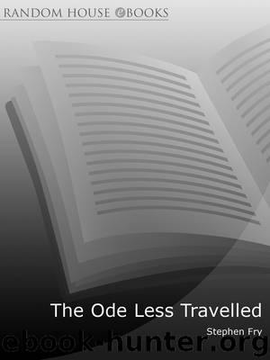 The Ode Less Travelled: Unlocking the Poet Within by Stephen Fry
