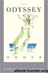 The Odyssey: The Fitzgerald Translation by Homer & Robert Fitzgerald