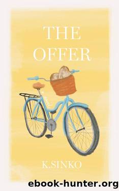 The Offer: A New Adult Small Town Romance by K. Sinko