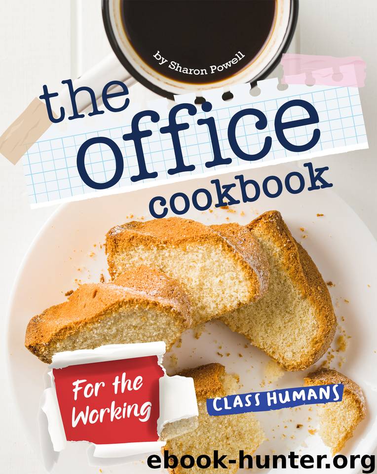 The Office Cookbook: For the Working-Class Humans by Powell Sharon