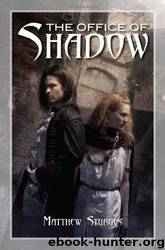 The Office of Shadow by Matthew Sturges