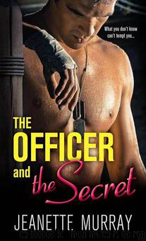 The Officer and the Secret (Semper Fi #3) by Jeanette Murray