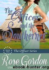 The Officer and the Southerner by Rose Gordon