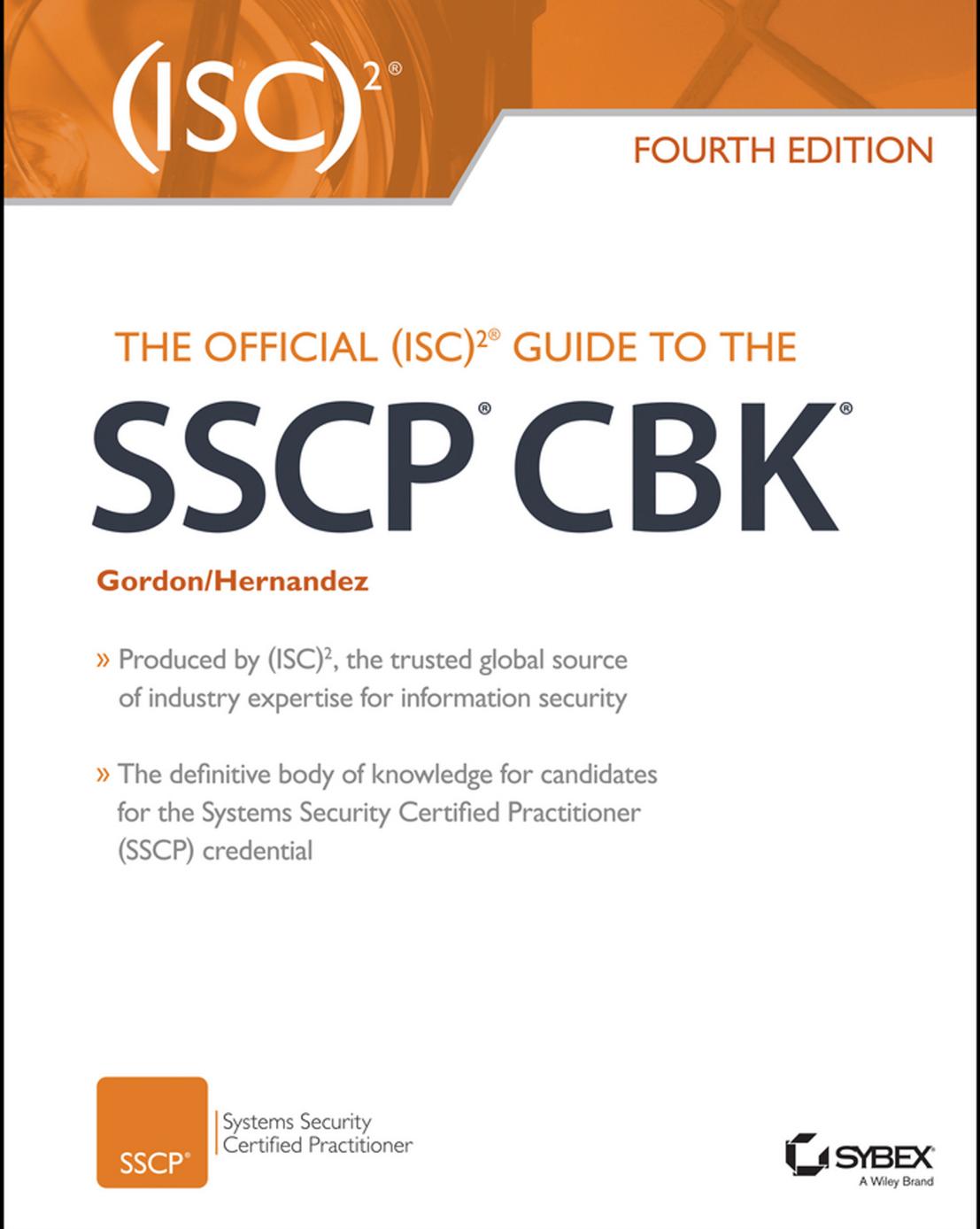The Official (ISC)2® Guide to the SSCP® CBK® by Adam Gordon and Steven Hernandez