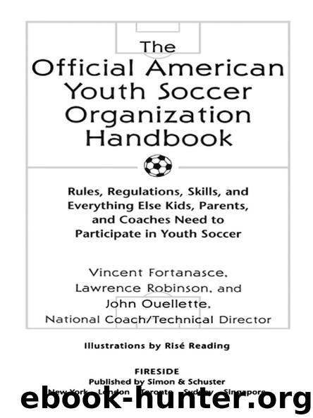 The Official American Youth Soccer Organization Handbook by Vincent Fortanasce Lawrence Robinson & John Ouellette