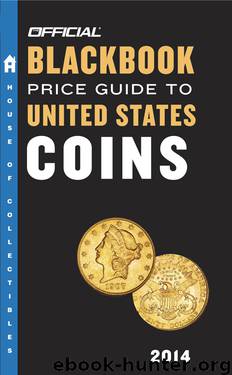 The Official Blackbook Price Guide to United States Coins 2014, 52nd Edition by Thomas E. Hudgeons Jr