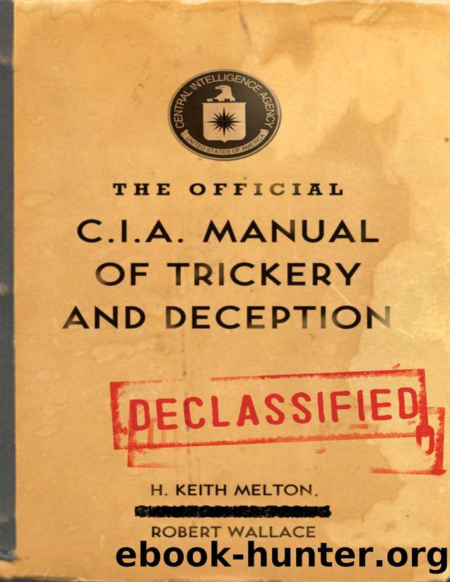The Official C.I.A. Manual of Trickery and Deception by H. Keith Melton