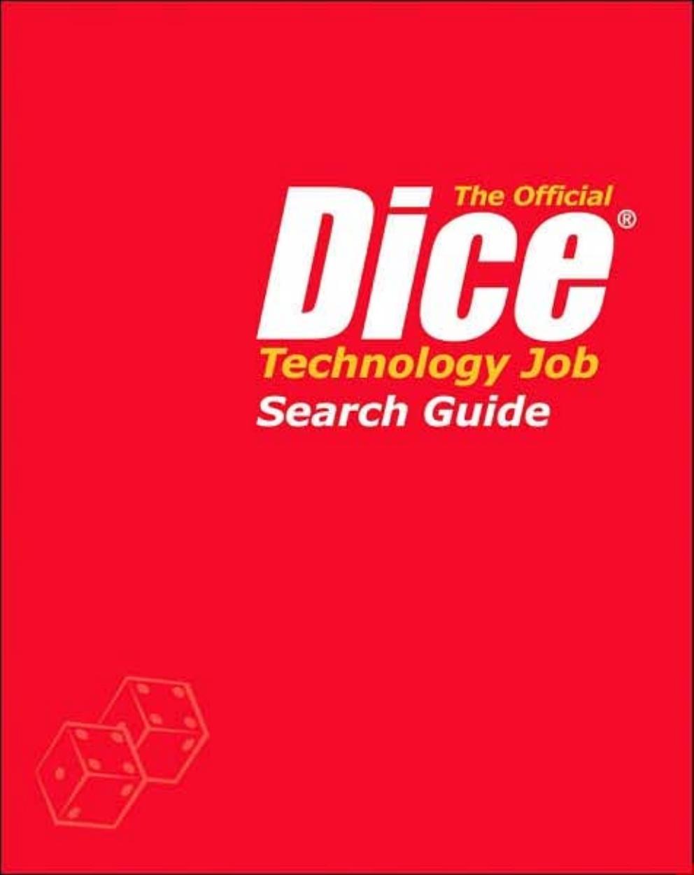 The Official Dice Technology Job Search Guide by Dice Inc