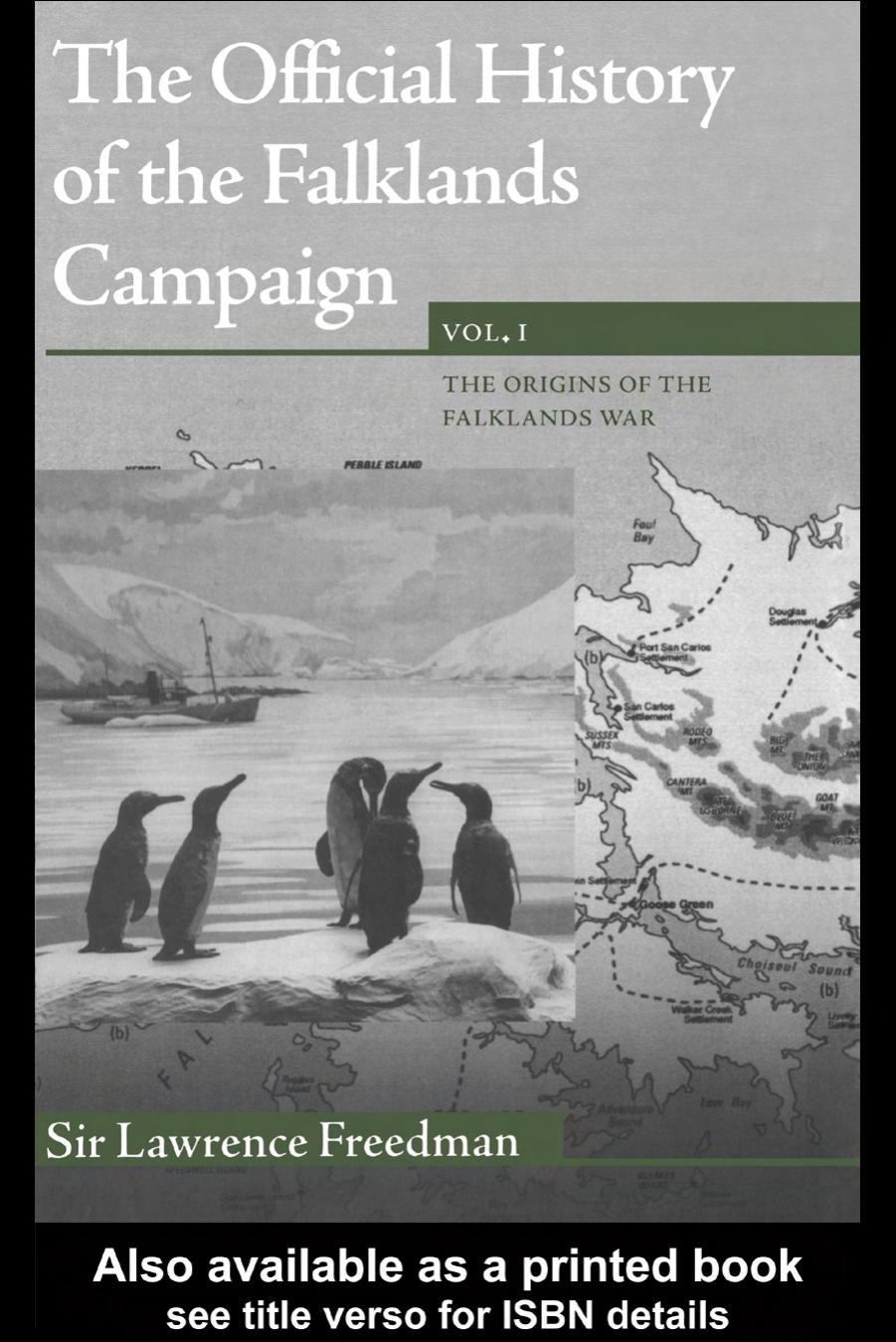 The Official History of the Falklands, Vol 1: The Origins of the Falklands Conflict (Cabinet Office Series of Official Histories) by Sir Lawrence Freedman