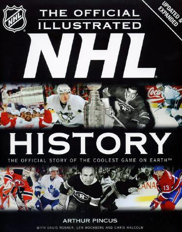 The Official Illustrated NHL History: The Official Story of the Coolest Game on Earth (Repost) by Unknow