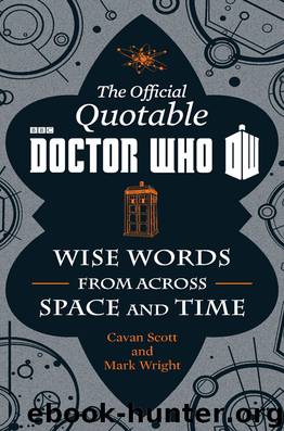 The Official Quotable Doctor Who by Cavan Scott