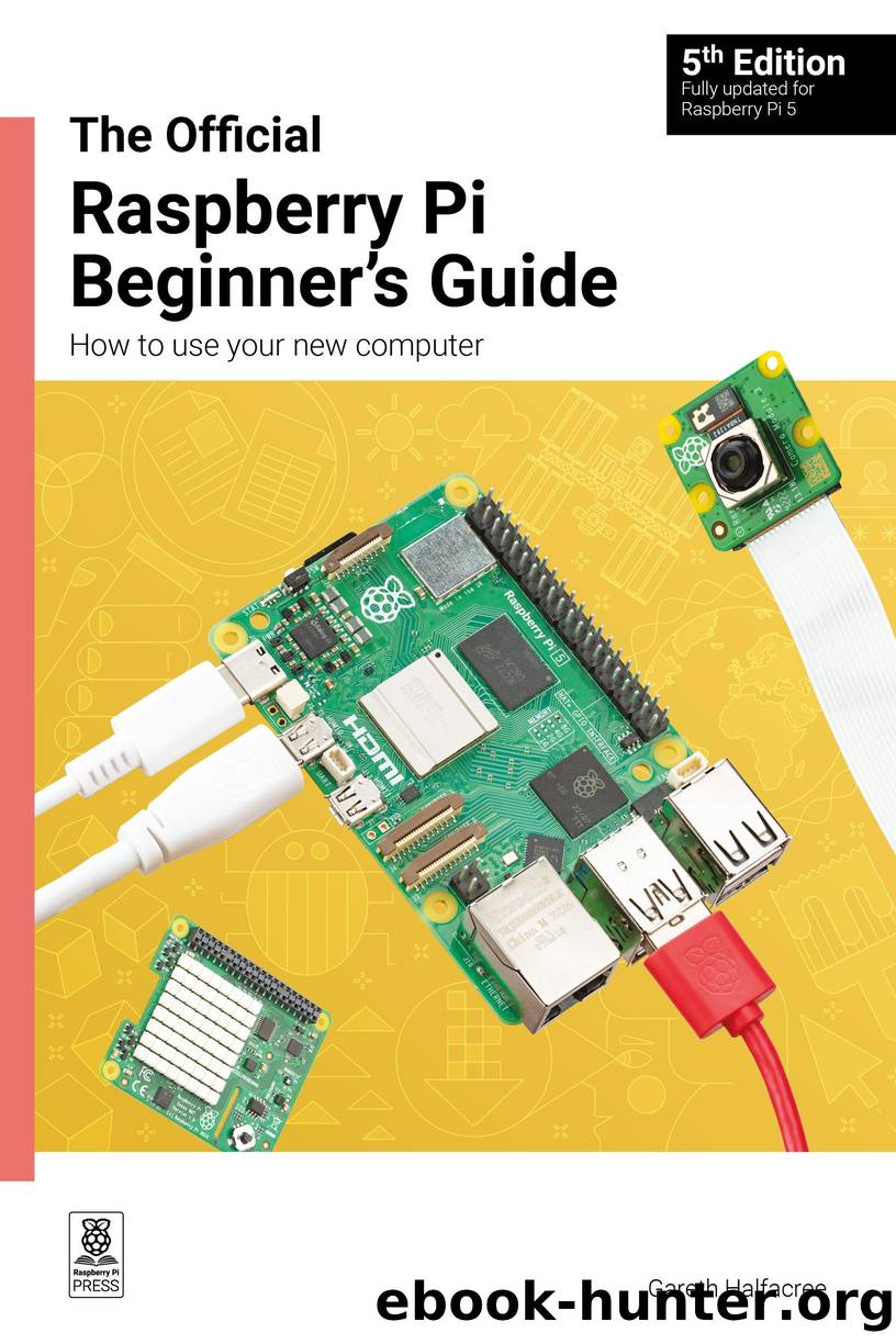 The Official Raspberry Pi Beginner's Guide by Gareth Halfacree