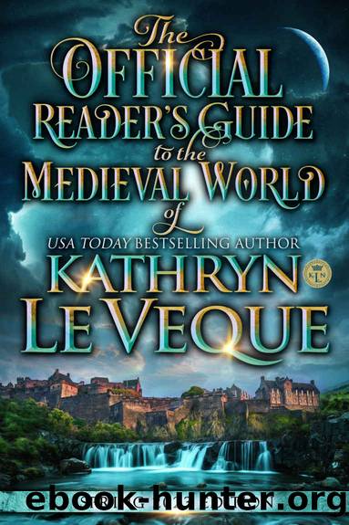 The Official Reader's Guide to The Medieval World of Kathryn Le Veque by Kathryn Le Veque