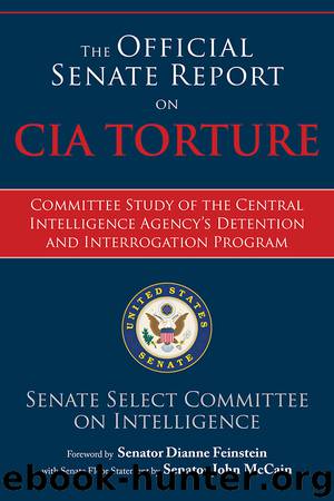 The Official Senate Report on CIA Torture by Senate Select Committee on Intelligence