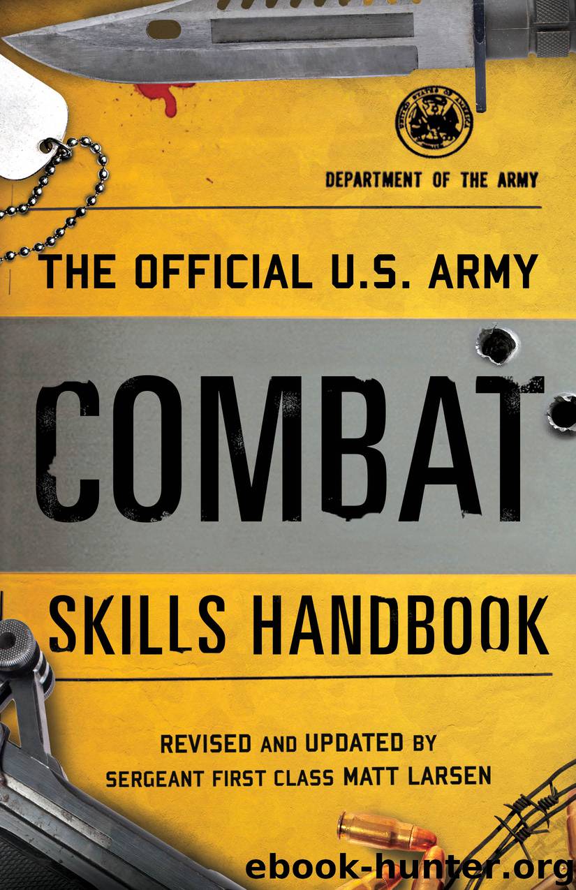 The Official U.S. Army Combat Skills Handbook by Matt Larsen