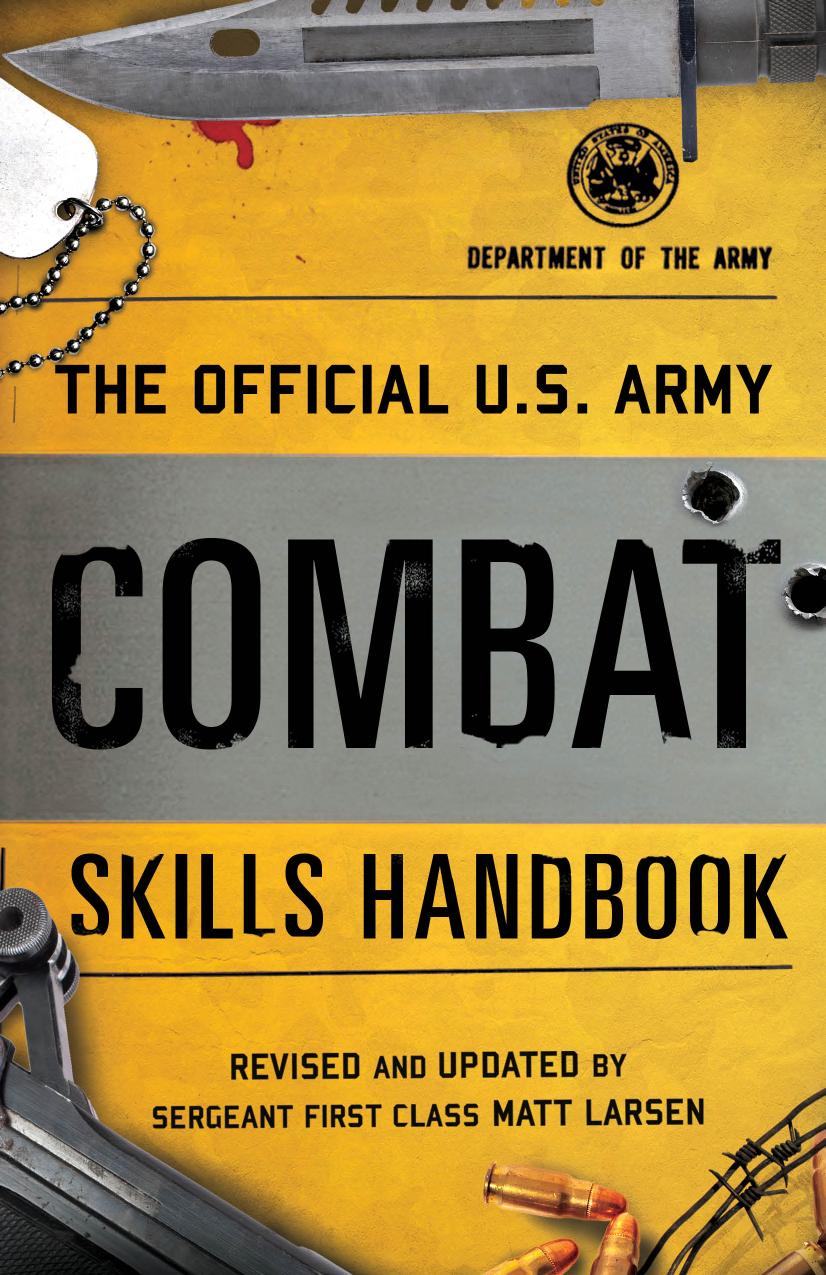 The Official U.S. Army Combat Skills Handbook by Sergeant First Class Matt Larsen