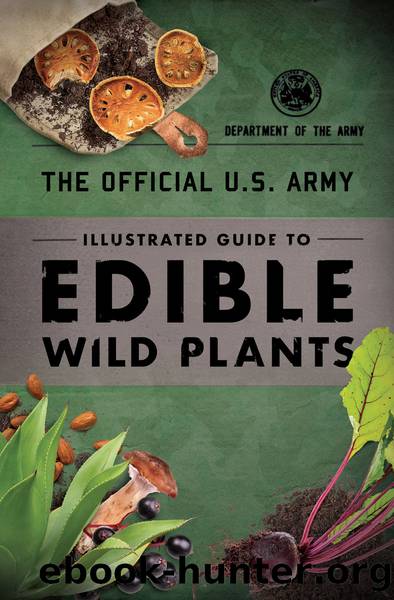 The Official U.S. Army Illustrated Guide to Edible Wild Plants by Department of the Army
