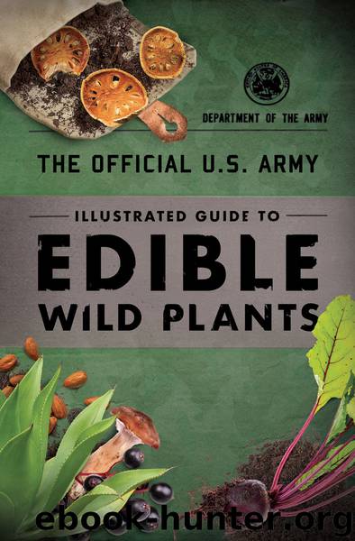The Official U.S. Army Illustrated Guide to Edible Wild Plants by Unknown