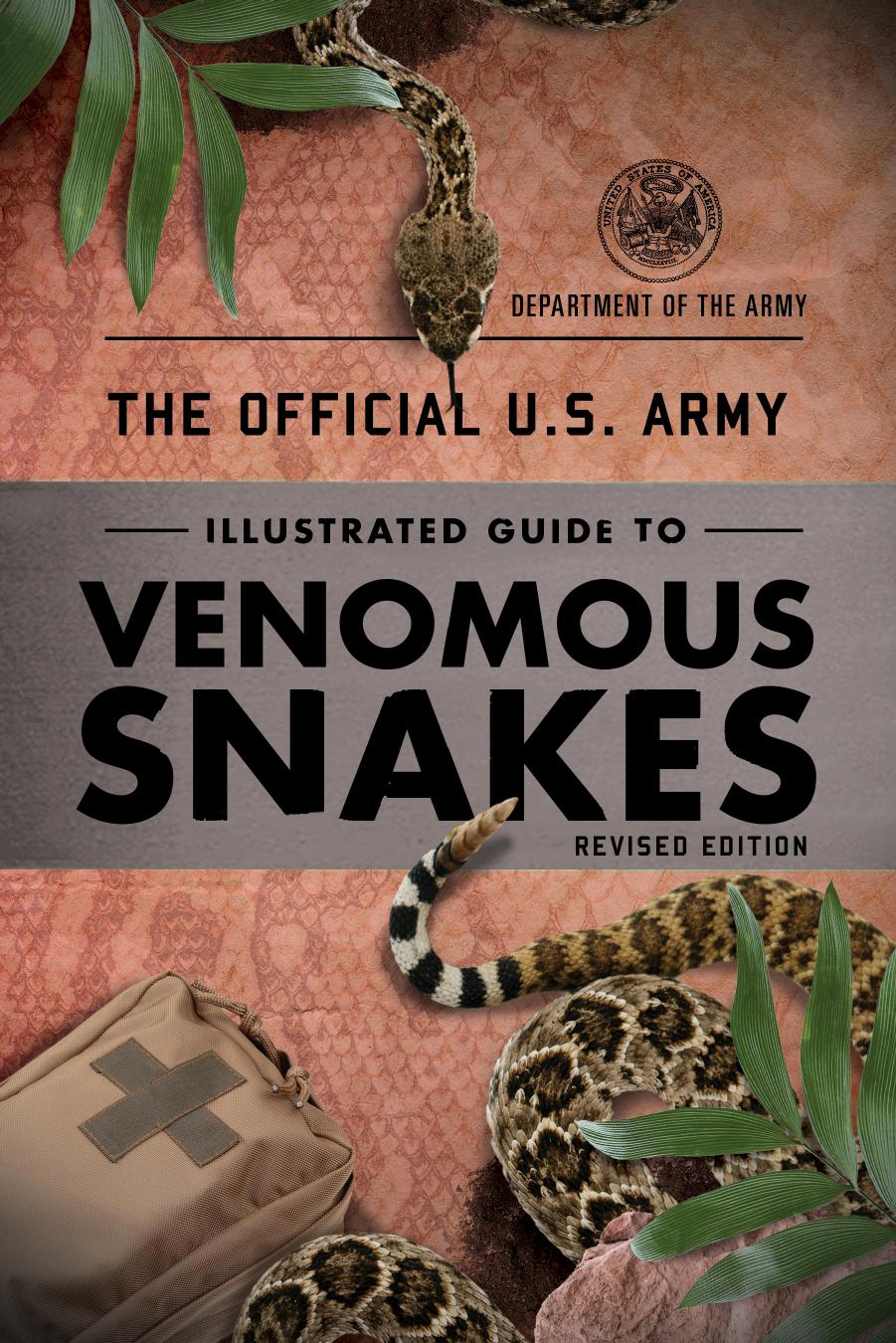 The Official U.S. Army Illustrated Guide to Venomous Snakes by Unknown