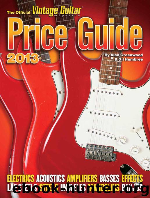 The Official Vintage Guitar Price Guide 2013 by Hembree Gil & Greenwood Alan