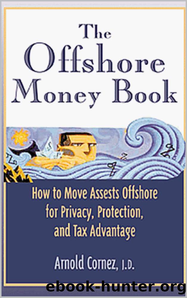 The Offshore Money Book by Arnold Cornez