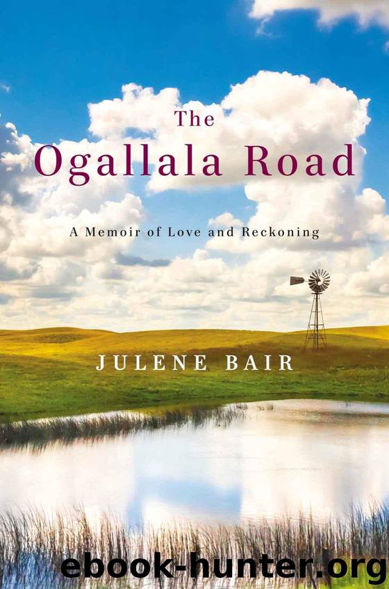 The Ogallala Road: A Memoir of Love and Reckoning by Bair Julene