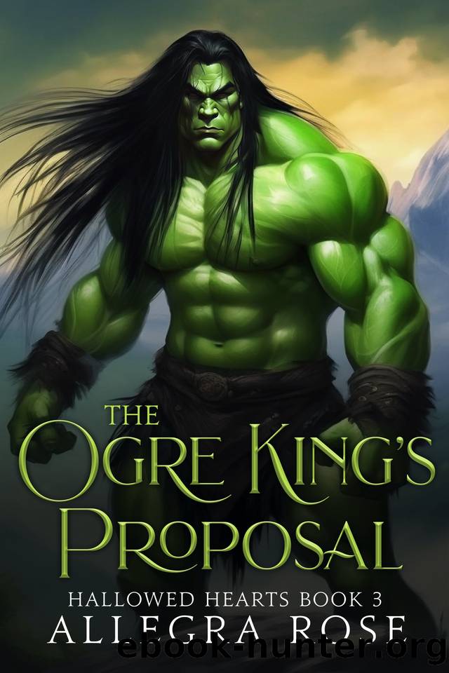 The Ogre King's Proposal by Allegra Rose
