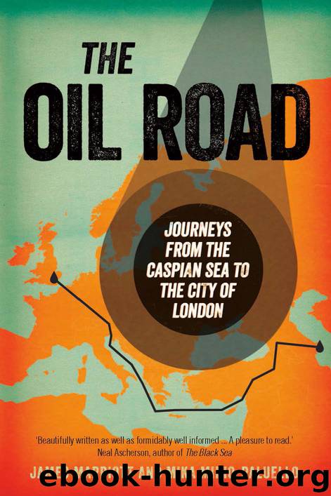 The Oil Road by James Marriott