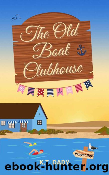 The Old Boat Clubhouse (Pepper Bay Series, Book 8) by K.T. Dady