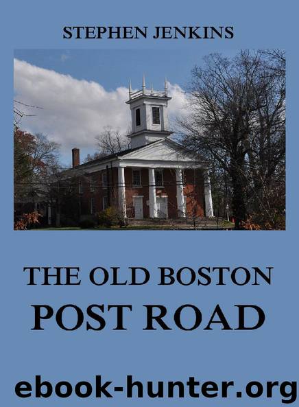 The Old Boston Post Road by Stephen Jenkins