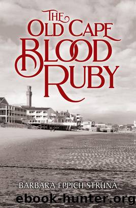 The Old Cape Blood Ruby by Barbara Eppich Struna