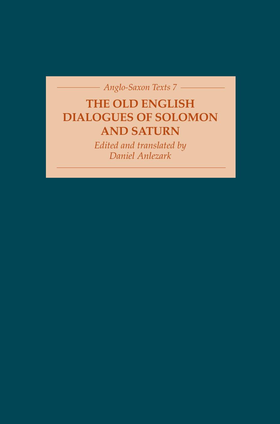 The Old English Dialogues of Solomon and Saturn by Daniel Anlezark (ed. transl.)