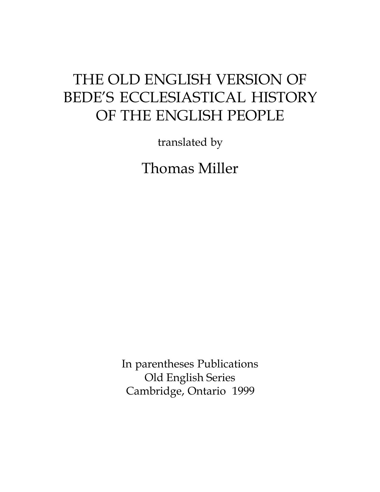 The Old English version of Bedeâs Ecclesiastical history of the English people, translated by Thomas Miller by Miller Thomas (trans.)
