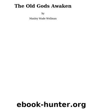 The Old Gods Awaken by Unknown