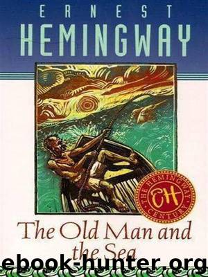 The Old Man And The Sea by Ernest Hemingway