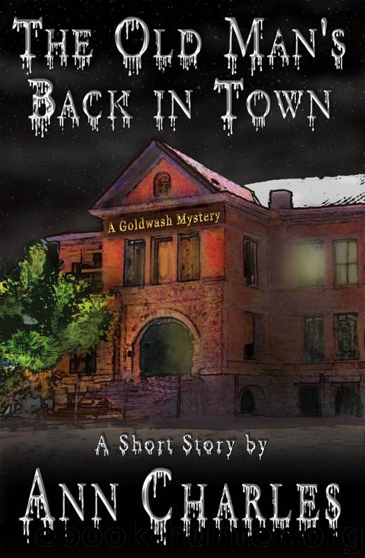 The Old Man's Back in Town by Ann Charles