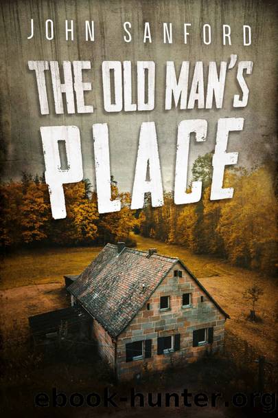 The Old Manâs Place by John Sanford