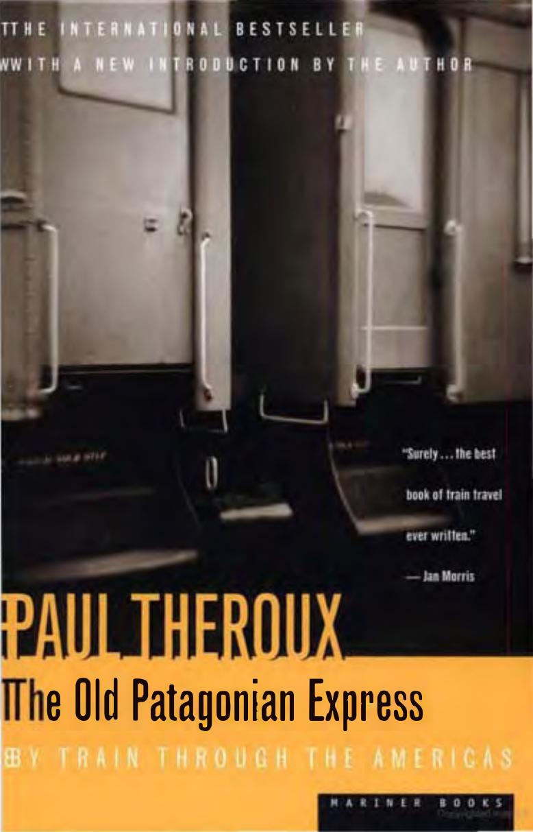 The Old Patagonian Express: By Train Through the Americas by Paul Theroux