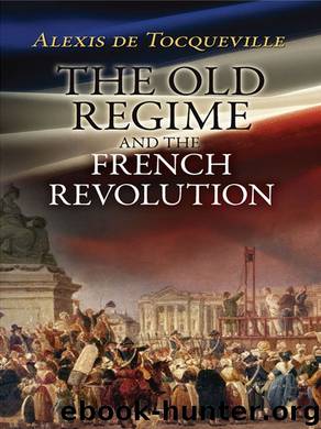 The Old Regime and the French Revolution by Alexis de Tocqueville