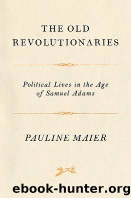 The Old Revolutionaries by Pauline Maier