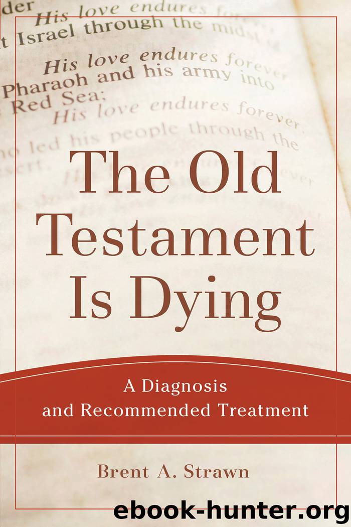 The Old Testament Is Dying by Brent A. Strawn