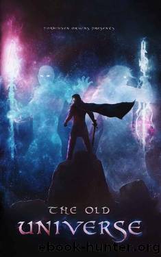 The Old Universe (The Spear Saga Book 1) by Forbidden Origins & Armani Salado & Eric Martinez