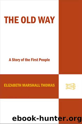 The Old Way by Elizabeth Marshall Thomas