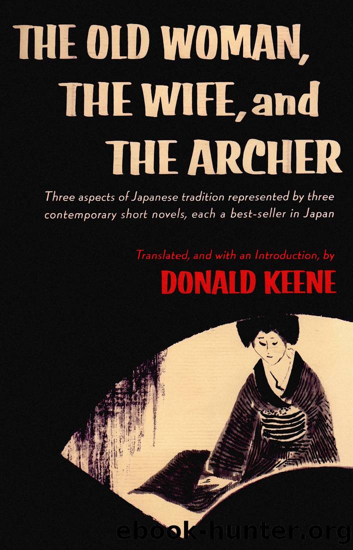 The Old Woman, the Wife and the Archer by Donald Keene