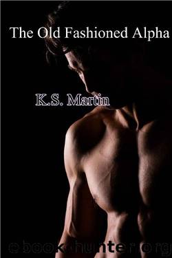 The Old-Fashioned Alpha by K.S. Martin