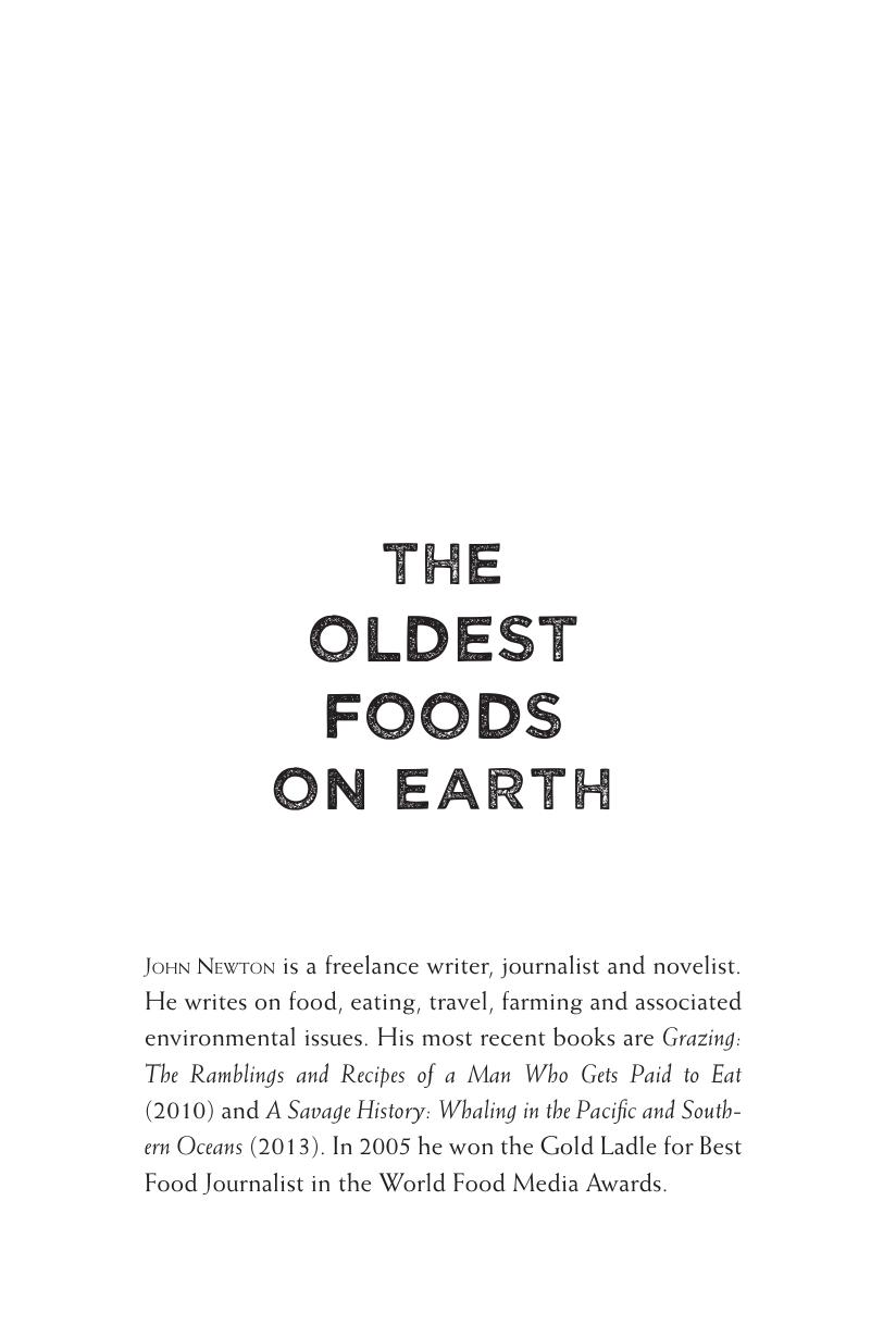 The Oldest Foods on Earth: A History of Australian Native Foods with Recipes by John Newton